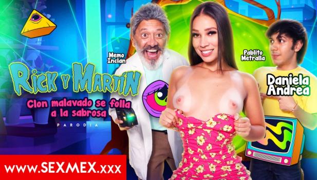 SexMex – Daniela Andrea – HOTTIE GETS FUCKED BY AN EVIL CLONE . Daniela Andrea Rick Y Martin