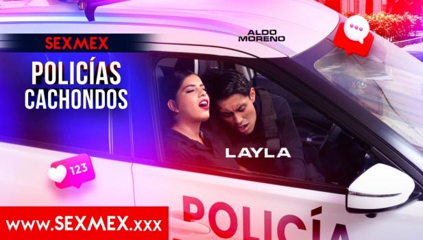 SexMex – Layla – Horny Cops