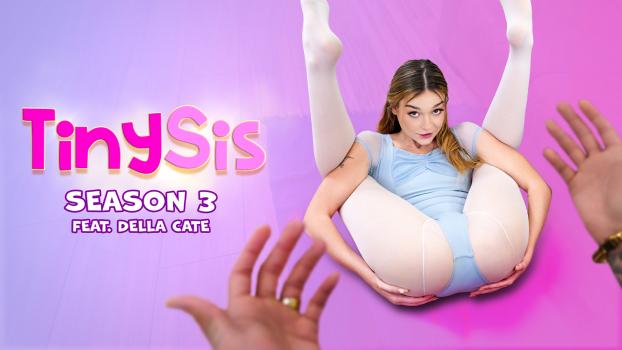 TinySis – Della Cate – Tie Me to My Ballet Bar, Raise My Tutu, & I’ll Show You How Flexible I Am : S3E4