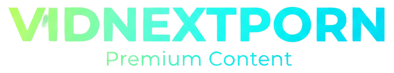 Vidnextporn - Find porn here and watch stream or download!